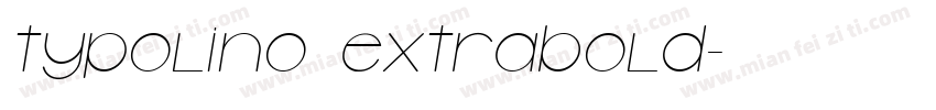 Typolino ExtraBold字体转换